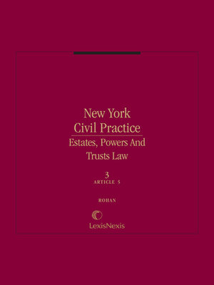 cover image of New York Civil Practice: Estates Powers And Trusts Law